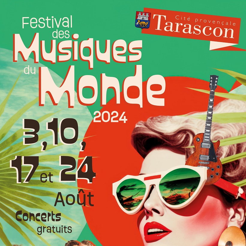 Festival Musiques du Monde 2024 à Tarascon