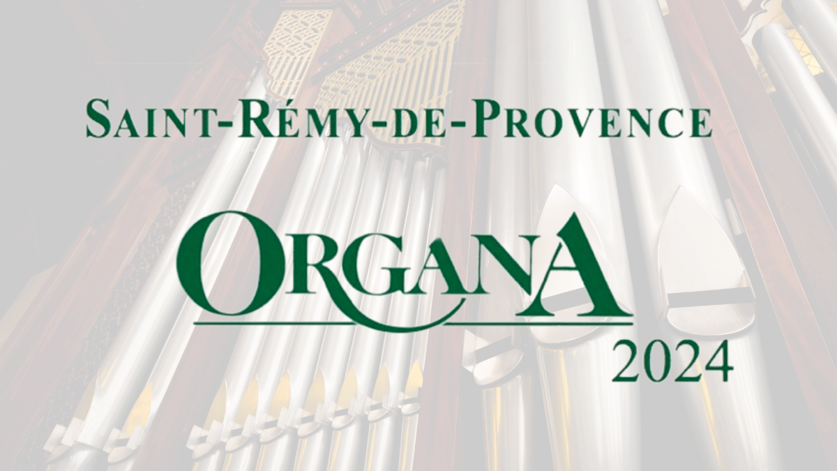 festival Organa 2024 à saint rémy de provence